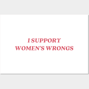 I support womens wrongs Posters and Art